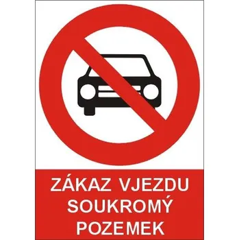 Zákaz vjezdu soukromý pozemek - plast A4