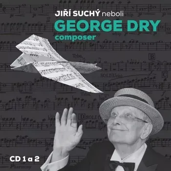 Česká hudba Jiří Suchý neboli George Dry Composer - Jiří Suchý, Jitka Molavcová [2CD]