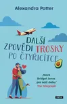 Další zpovědi trosky po čtyřicítce -…