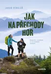 Jak na přechody hor - Jakub Venglář…