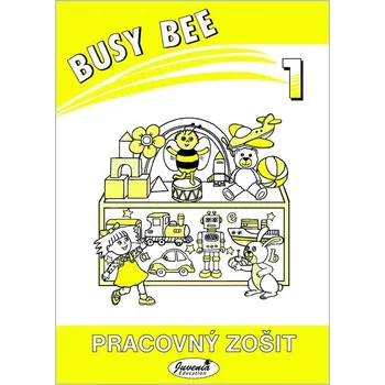 Anglický jazyk Busy Bee 1 Pracovný zošit