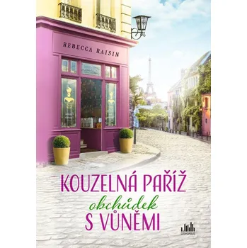 Kouzelná Paříž: Obchůdek s vůněmi -…