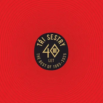 40 let: Best of 1985-2025 - Tři sestry