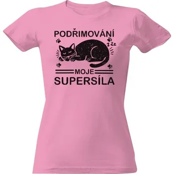 Dámské tričko Tričko s potiskem Podřimování - moje super síla dámské