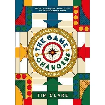Cizojazyčná kniha The Game Changers: How Playing Games Changed the World and Can Change You Too