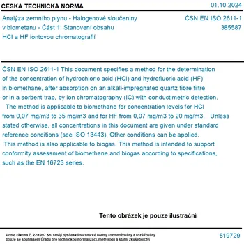 ČSN EN ISO 2611-1 - Analýza zemního plynu - Halogenové sloučeniny v biometanu - Část 1: Stanovení obsahu HCI a HF iontovou chromatografií - Tisk