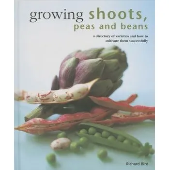 Cizojazyčná kniha Growing Shoots, Peas and Beans - Bird, Richard