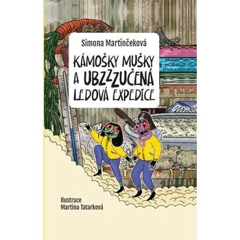 Kámošky mušky a ubzzzučená ledová expedice