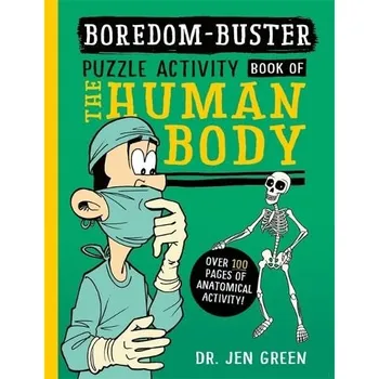 Cizojazyčná kniha Boredom Buster: A Puzzle Activity Book of the Human Body - Green, Dr Jen