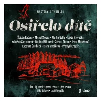 Osiřelo dítě - Daniela Mičanová, Michal Sýkora, Martin Goffa, Štěpán Kučera, Kateřina Surmanová