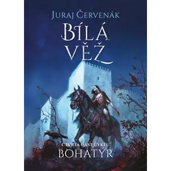 Bohatýr IV: Bílá věž - Juraj Červenák (2024, pevná)