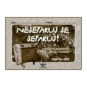 Chaloupky Neseparuje se, separuj
