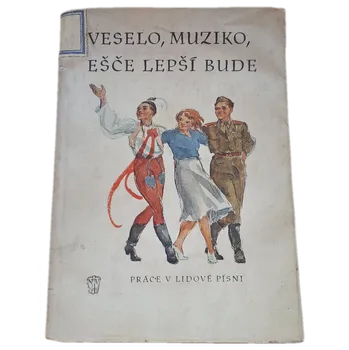 Kniha Veselo, muziko, ešče lepší bude - ANTIKVARIÁT (Zdeněk Mišurec)