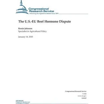The U.S.-EU Beef Hormone Dispute – Congressional Research Service (EN)