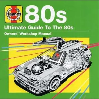 Hudba 3CD Various: Haynes - Ultimate Guide To The 80s 2018
