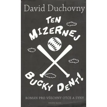 Ten mizernej Bucky Dent!