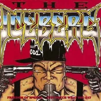 Zahraniční hudba CD Ice-T: The Iceberg (Freedom Of Speech... Just Watch What You Say) 1989