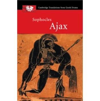 Populárně naučná literatura pro dospělé Sophocles: Ajax - Sophocles [EN] (2001, Brožovaná, Cambridge University Press)