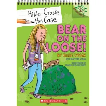Kniha Bear on the Loose!: A Branches Book (Hilde Cracks the Case #2) – Hilde Lysiak,Matthew Lysiak,Joanne Lew-Vriethoff (EN)