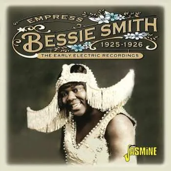 Zahraniční hudba CD Bessie Smith: Empress - The Early Electric Recordings, 1925-1926 2024