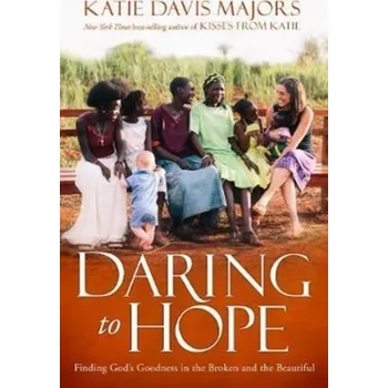 Literární biografie Daring to Hope - Davis Majors, Katie