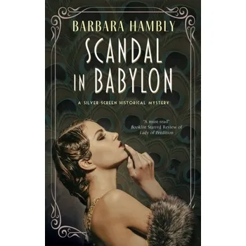 Populárně naučná literatura pro dospělé Scandal in Babylon - Hambly, Barbara [EN] (2021, Firma, Canongate Books Ltd)