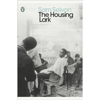 Beletrie pro dospělé The Housing Lark - Selvon, Sam [EN] (2020, Brožovaná, Penguin Books Ltd)