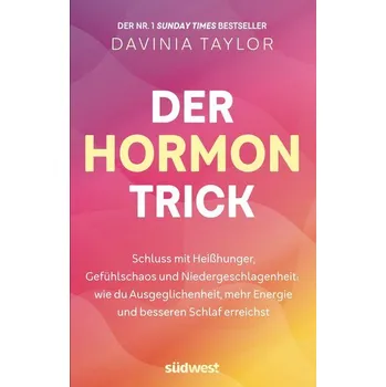 Der Hormon-Trick - Taylor, Davinia