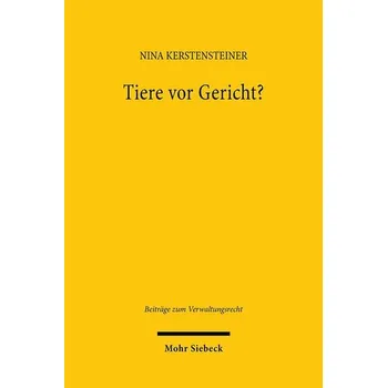 Tiere vor Gericht? - Kerstensteiner, Nina