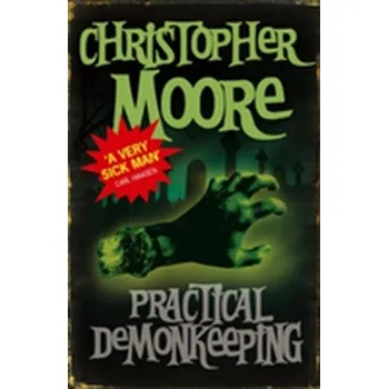Practical Demonkeeping - Christopher Moore [EN] (2006, Brožovaná, Little, Brown Book Group)