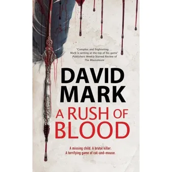 A Rush of Blood - Mark, David [EN] (2019, Vázaná, Severn House Publishers Ltd)