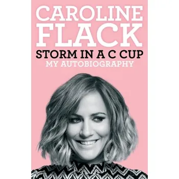Literární biografie Storm in a C Cup - Flack, Caroline