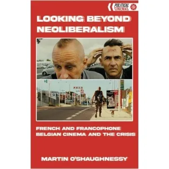 Encyklopedie Looking Beyond Neoliberalism - O'Shaughnessy, Martin [EN] (2024, Brožovaná, Edinburgh University Press)