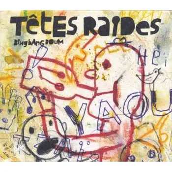 Zahraniční hudba CD Têtes Raides: Bingbangboum 2021 Digibook