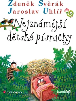 Kniha Nejznámější dětské písničky - Zdeněk Svěrák, Jaroslav Uhlíř (2015) [E-kniha]