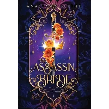 The Assassin Bride - Blythe, Anastasis