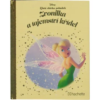 Pohádka Disney (076) Zlatá sbírka pohádek Zvonilka: Tajemství křídel