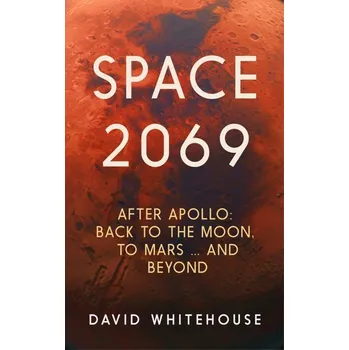 Space 2069 - David Whitehouse
