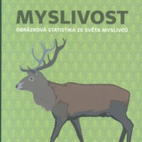 Obrázek k inzerátu: Myslivost - obrázková statistika ze světa myslivců (Radmila Lorencová)