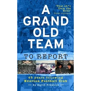 A Grand Old Team To Report - Prentice, David