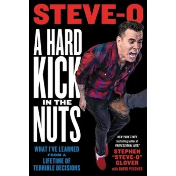 A Hard Kick in the Nuts - Peisner, David [EN] (2023, Brožovaná, Hachette Books)