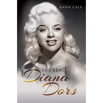 The Real Diana Dors - Cale, Anna