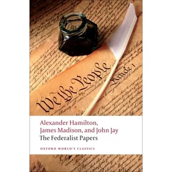The Federalist Papers - Alexander Hamilton [EN] (2008, Brožovaná, Oxford University Press)