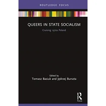 Queers in State Socialism [EN] (2020, Vázaná, Taylor & Francis Ltd)