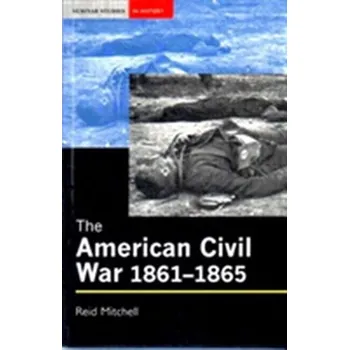 The American Civil War, 1861-1865 - Mitchell, Reid [EN] (2001, Brožovaná, Pearson Education Limited)