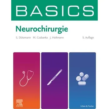 BASICS Neurochirurgie - Dützmann, Stephan