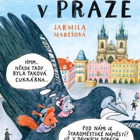 Obrázek k inzerátu: Veverka a Myška v Praze (Jarmila Marešová)