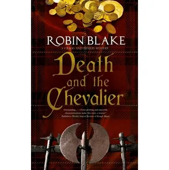 Death and the Chevalier - Blake, Robin [EN] (2019, Vázaná, Severn House Publishers Ltd)