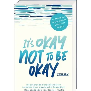 It's okay not to be okay - Curtis, Scarlett [DE] (2023, Brožovaná, Carlsen Verlag GmbH)