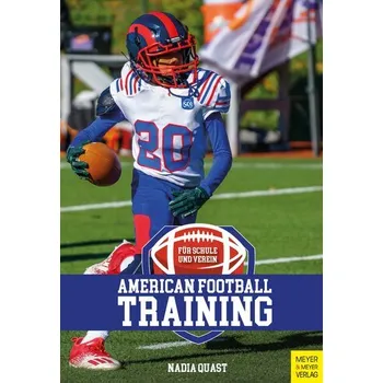 American Football für Schule und Verein - Quast, Nadia